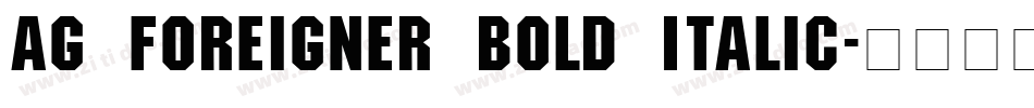 AG Foreigner Bold Italic字体转换